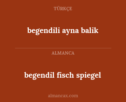 begendili ayna balik - begendil fisch spiegel