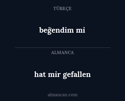 beğendim mi - hat mir gefallen