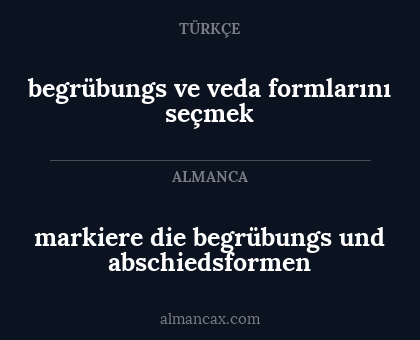 markiere die begrübungs und abschiedsformen - begrübungs ve veda formlarını seçmek