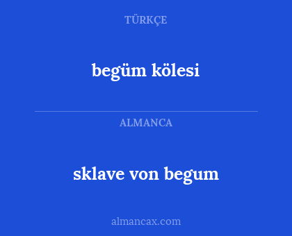 begüm kölesi - sklave von begum