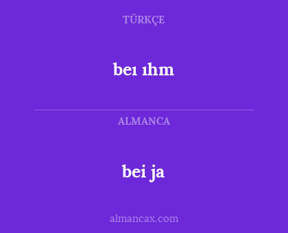 beı ıhm - bei ja