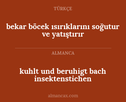 kuhlt und beruhigt bach insektenstichen - bekar böcek ısırıklarını soğutur ve yatıştırır