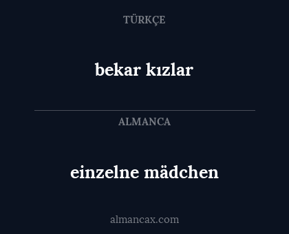 einzelne mädchen - bekar kızlar