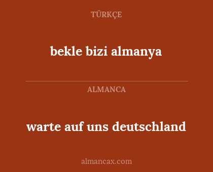 warte auf uns deutschland - bekle bizi almanya