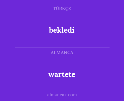 wartete - bekledi