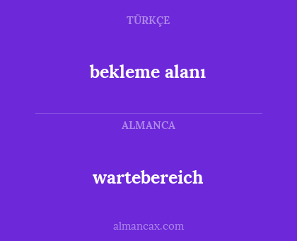 wartebereich - bekleme alanı
