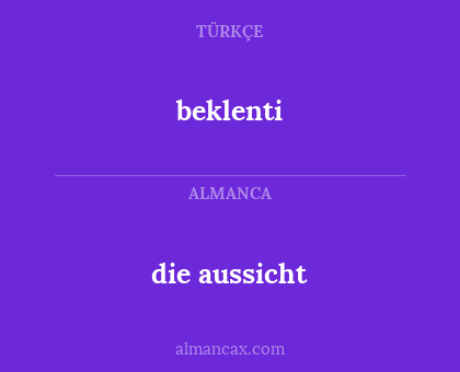 beklenti - die aussicht