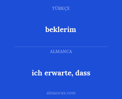 ich erwarte, dass - beklerim