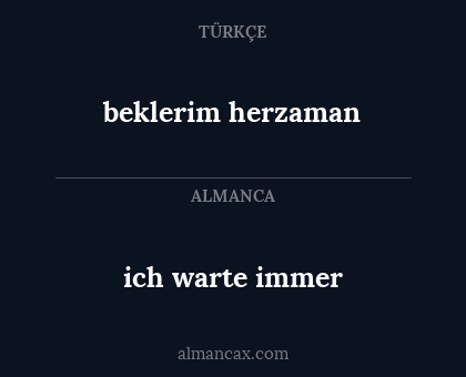 ich warte immer - beklerim herzaman