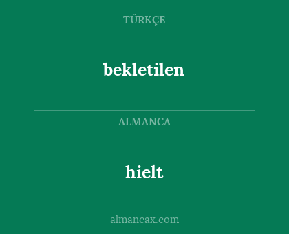 hielt - bekletilen