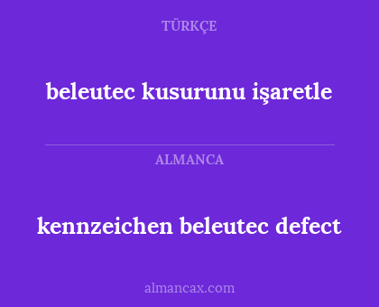 beleutec kusurunu işaretle - kennzeichen beleutec defect