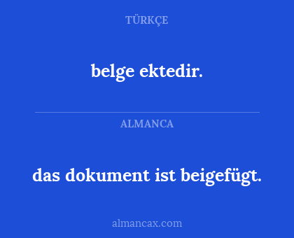 das dokument ist beigefügt. - belge ektedir.