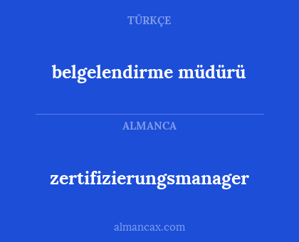 belgelendirme müdürü - zertifizierungsmanager