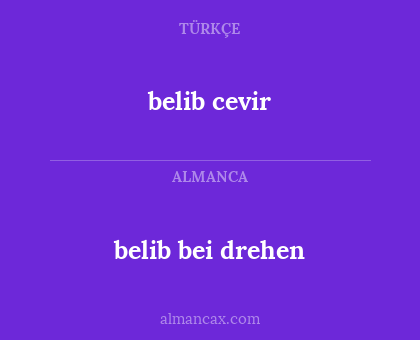 belib bei drehen - belib cevir