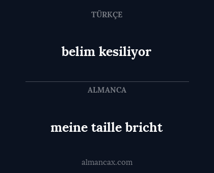 belim kesiliyor - meine taille bricht