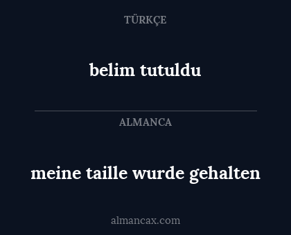 belim tutuldu - meine taille wurde gehalten