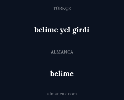 belime yel girdi - belime