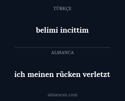 belimi incittim - ich meinen rücken verletzt
