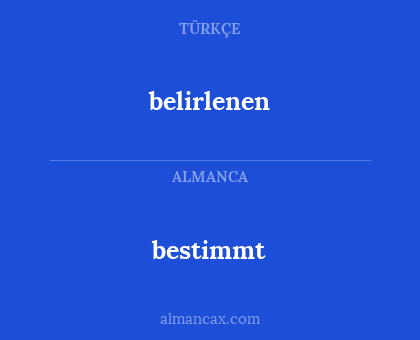 bestimmt - belirlenen