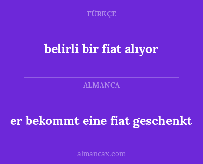belirli bir fiat alıyor - er bekommt eine fiat geschenkt