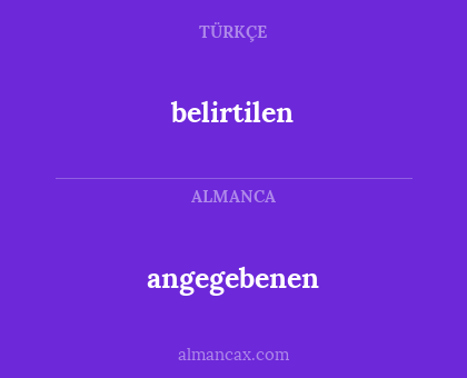 angegebenen - belirtilen
