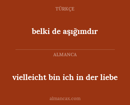 belki de aşığımdır - vielleicht bin ich in der liebe