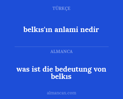 belkıs'ın anlami nedir - was ist die bedeutung von belkıs