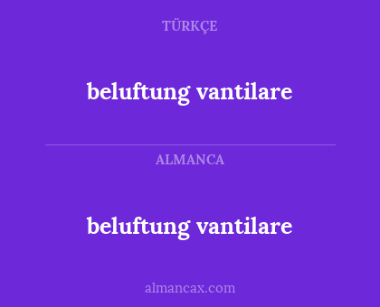 beluftung vantilare - beluftung vantilare