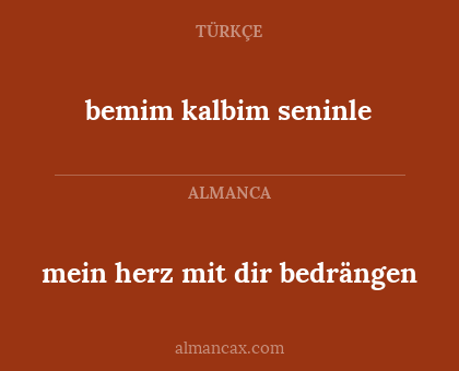 bemim kalbim seninle - mein herz mit dir bedrängen