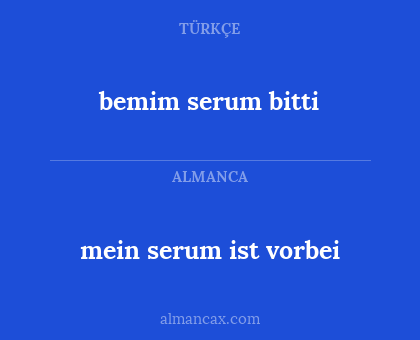 mein serum ist vorbei - bemim serum bitti