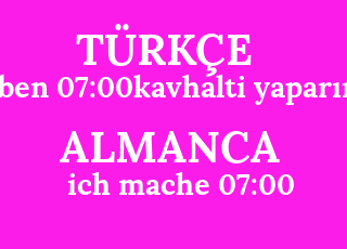 ben+07%3A00kavhalti+yapar%C4%B1m-ich+mache+07%3A00.png