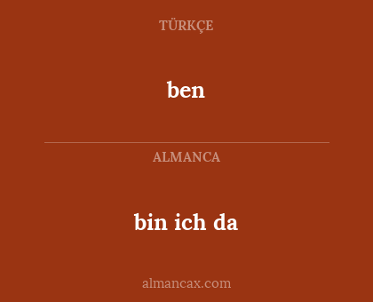 ben - bin ich da