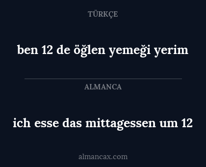 ben 12 de öğlen yemeği yerim - ich esse das mittagessen um 12