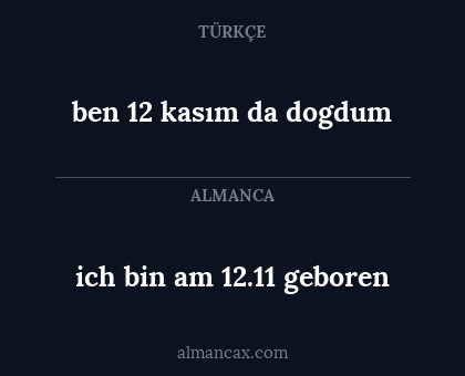 ben 12 kasım da dogdum - ich bin am 12.11 geboren