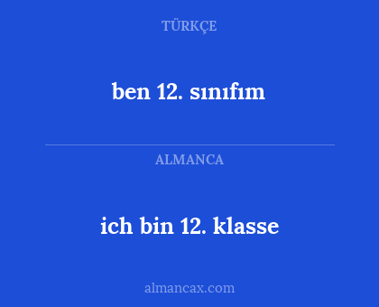 ben 12. sınıfım - ich bin 12. klasse