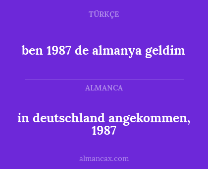ben 1987 de almanya geldim - in deutschland angekommen, 1987