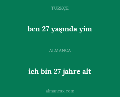 ben 27 yaşında yim - ich bin 27 jahre alt