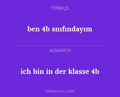 ben 4b snıfındayım - ich bin in der klasse 4b
