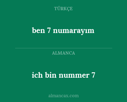 ben 7 numarayım - ich bin nummer 7