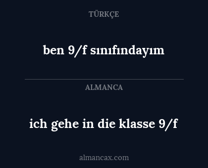 ich gehe in die klasse 9/f - ben 9/f sınıfındayım