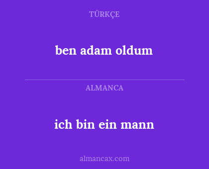 ich bin ein mann - ben adam oldum