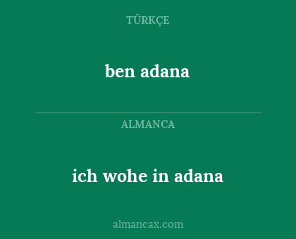 ben adana - ich wohe in adana