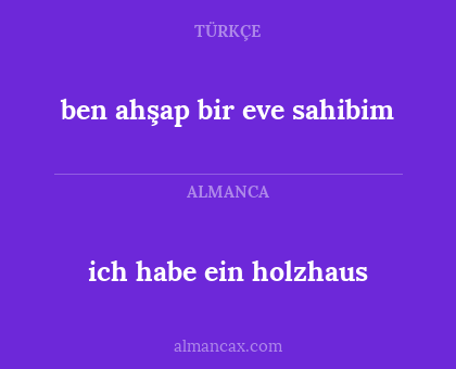 ben ahşap bir eve sahibim - ich habe ein holzhaus