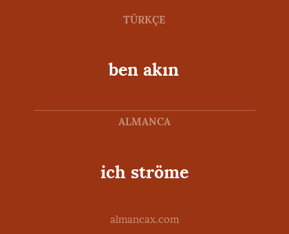 ich ströme - ben akın