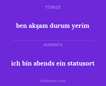 ben akşam durum yerim - ich bin abends ein statusort