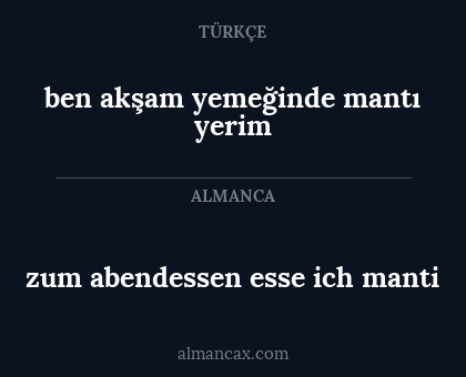 zum abendessen esse ich manti - ben akşam yemeğinde mantı yerim