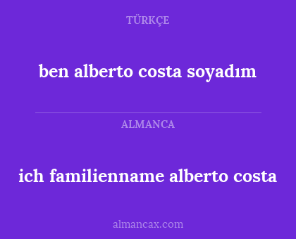 ich familienname alberto costa - ben alberto costa soyadım