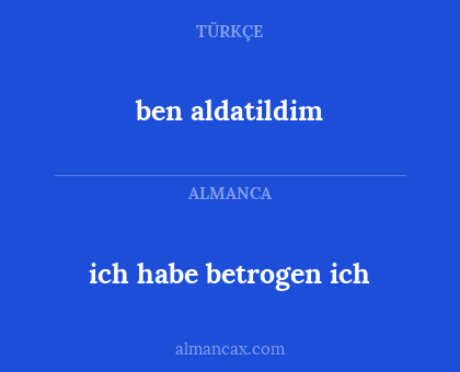 ben aldatildim - ich habe betrogen ich