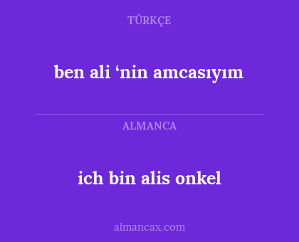 ich bin alis onkel - ben ali ‘nin amcasıyım