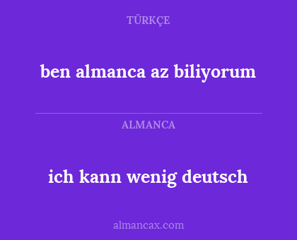 ben almanca az biliyorum - ich kann wenig deutsch